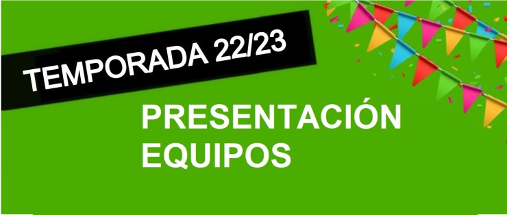 Presentación de los equipos de la Temporada 2022/2023
